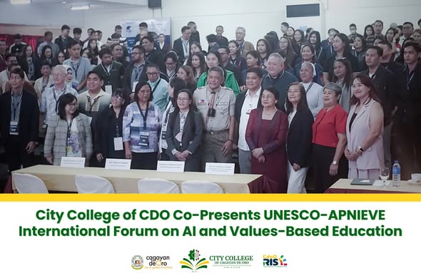 City College of CDO Co-Presents UNESCO-APNIEVE International Forum on AI and Values-Based Education
